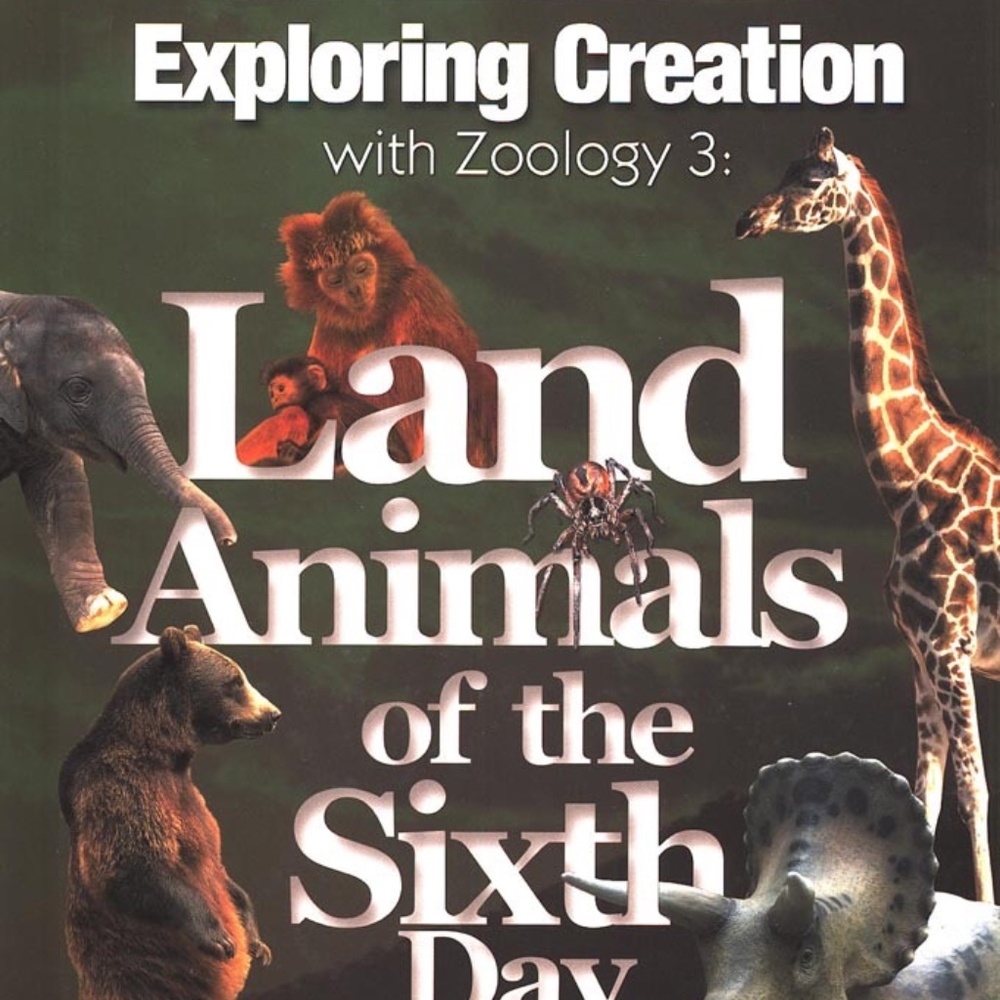 Exploring Creation with Zoology 3: Land Animals of the Sixth Day by Fulbright
